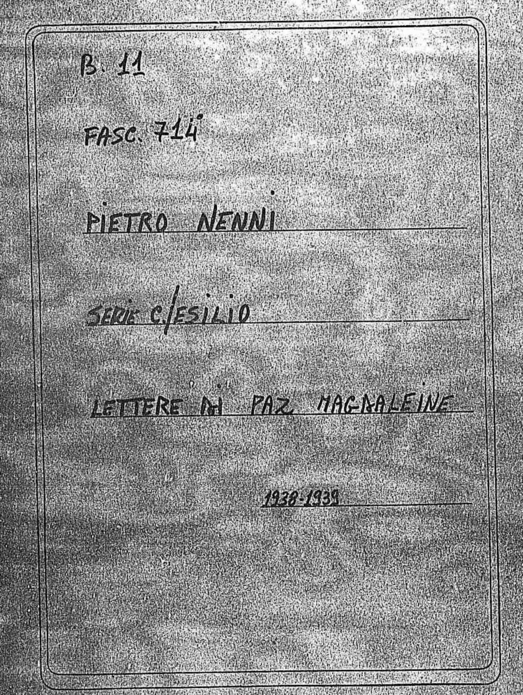 Paz Magdaleine, 1938 gen. 19 - 1939 giu. 30