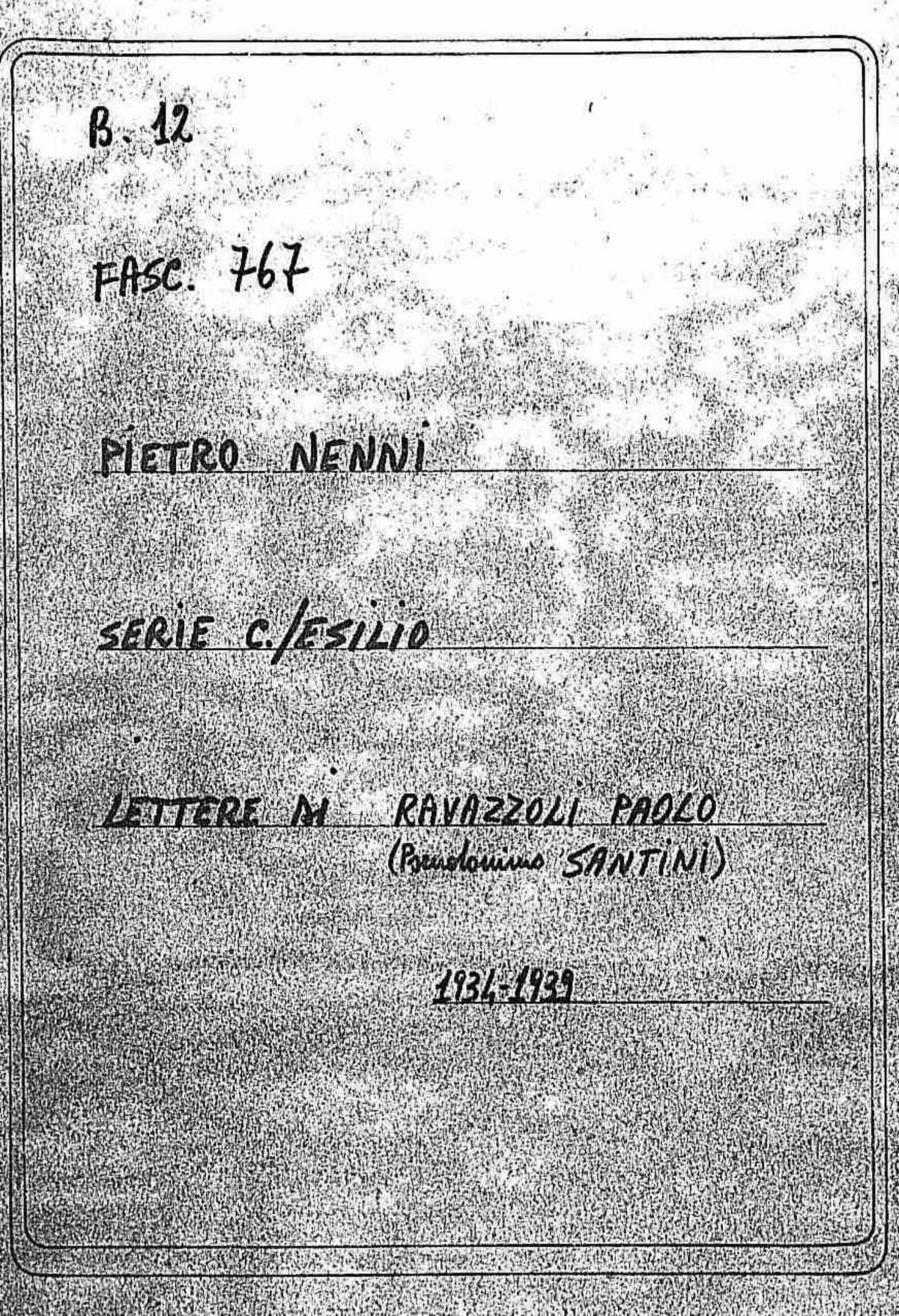 Ravazzoli Paolo (pseudonimo Santini), 1934 ott. 22 - 1939 apr. 23