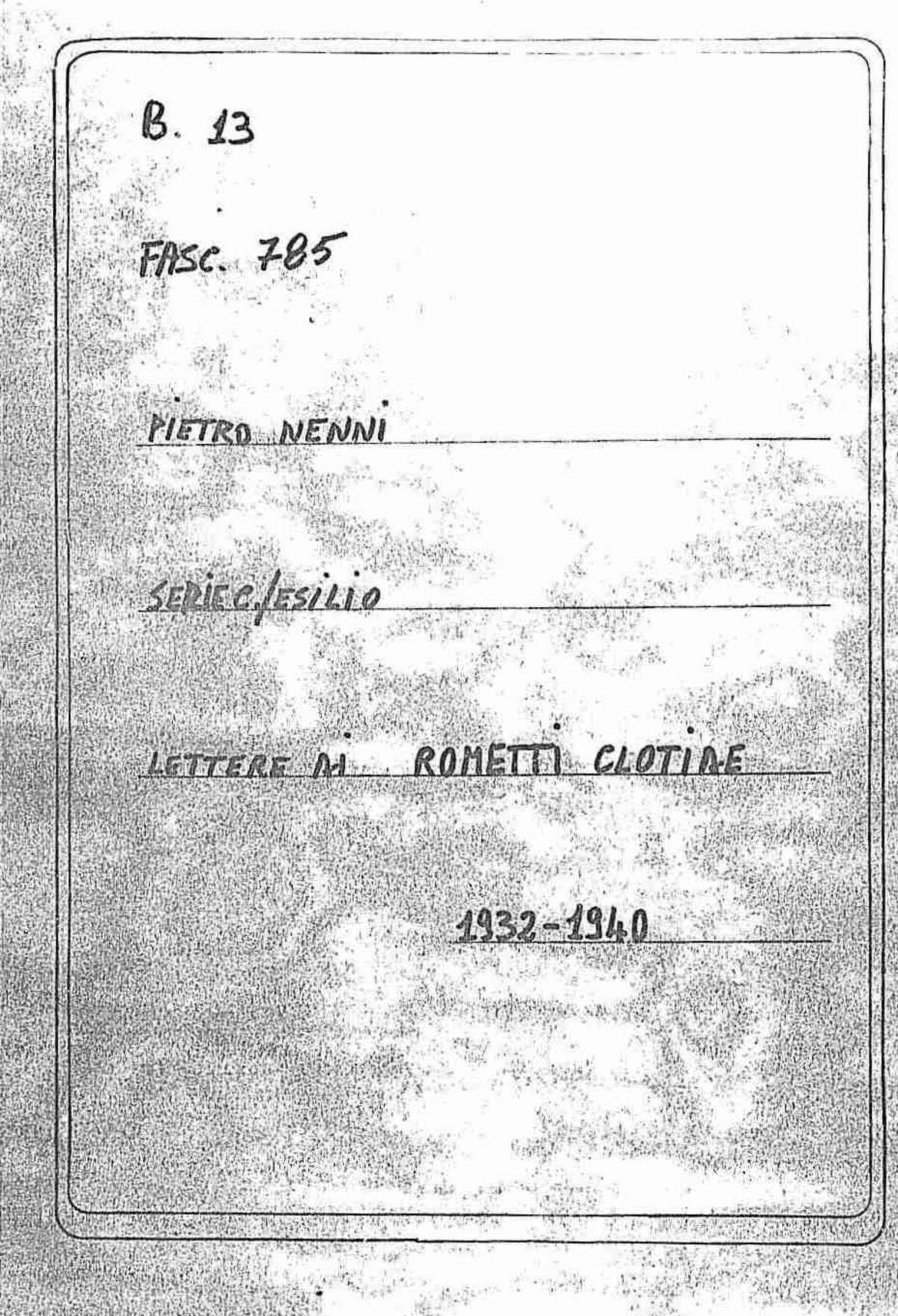 Rometti Clotide, 1932 giu. 26 - 1940 apr. 21