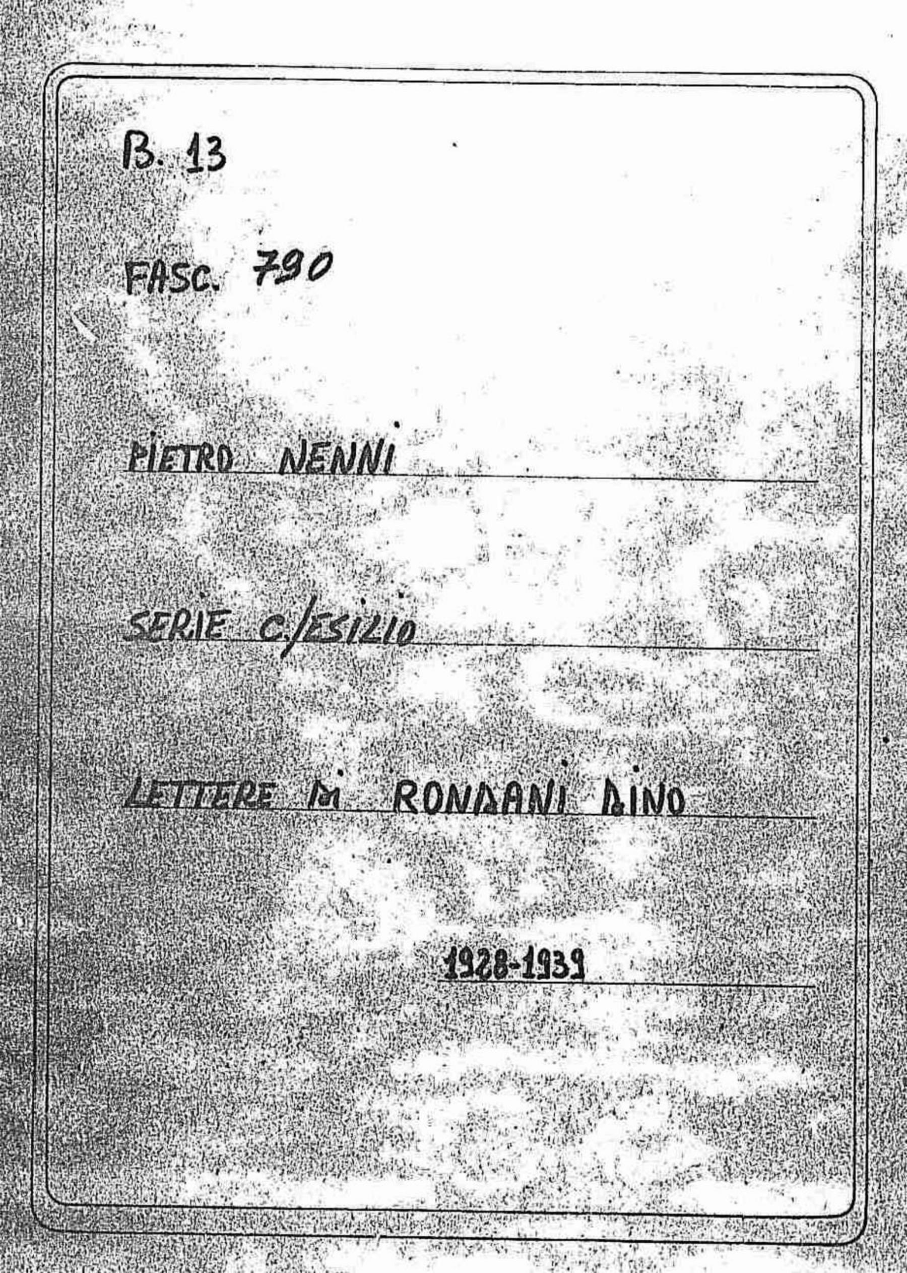 Rondani Dino, 1928 nov. 1 - 1939 ago. 6