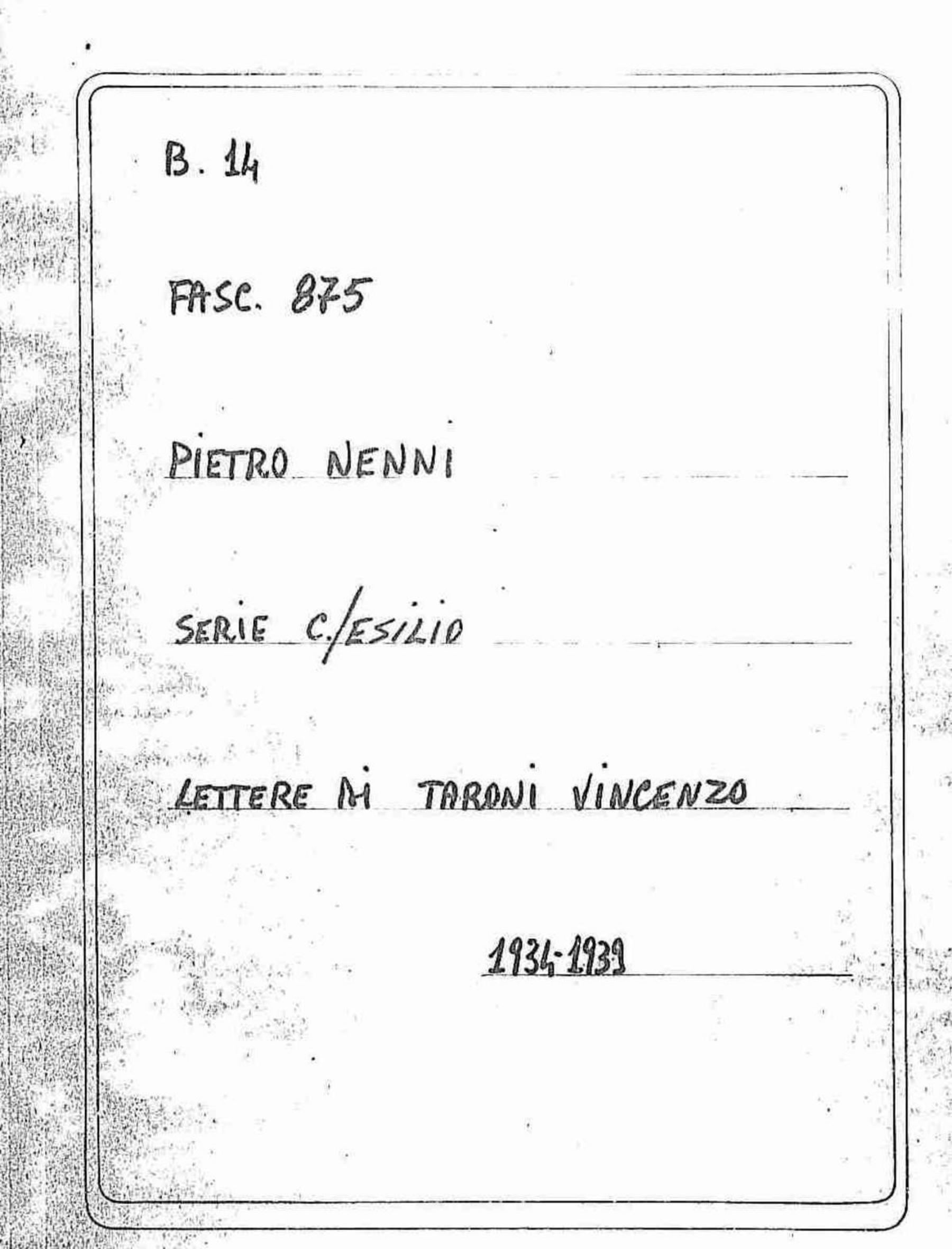 Taroni Vincenzo, 1934 set. 20 - 1939 feb. 10