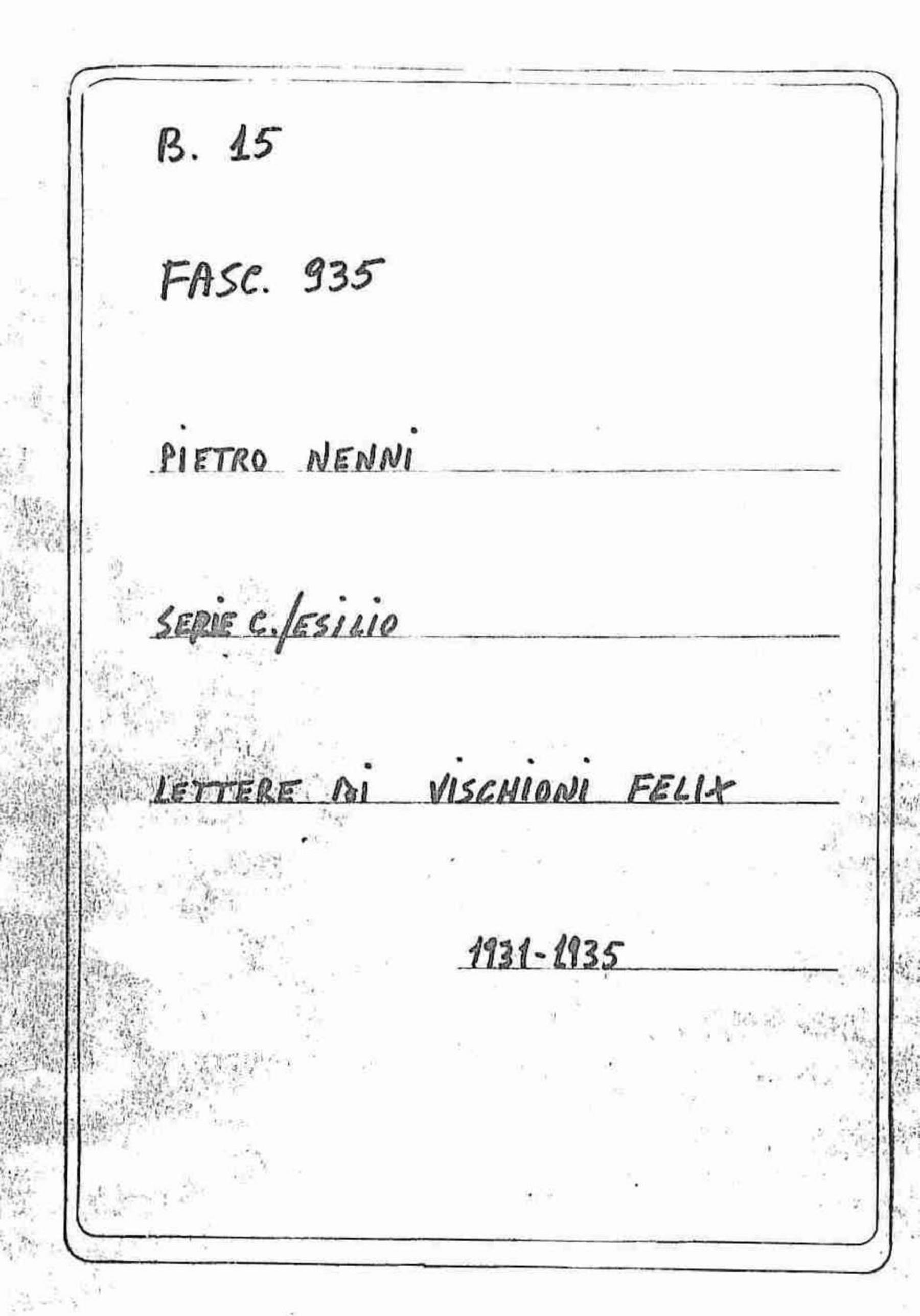 Vischioni Felix, 1931 - 1935 dic. 30