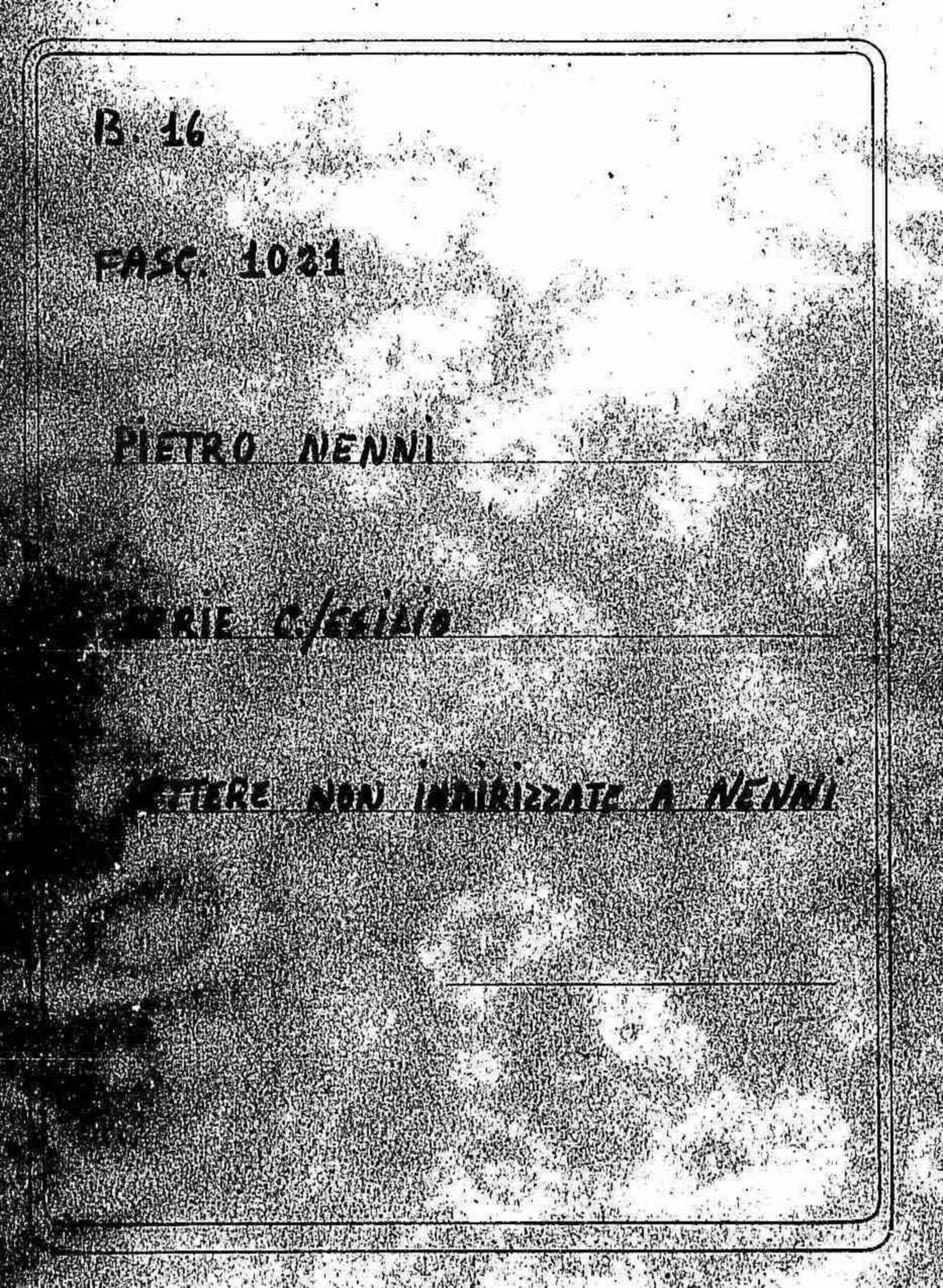 Lettere non indirizzate a Nenni, 1927 lug. 29 - 1938 mar. 16