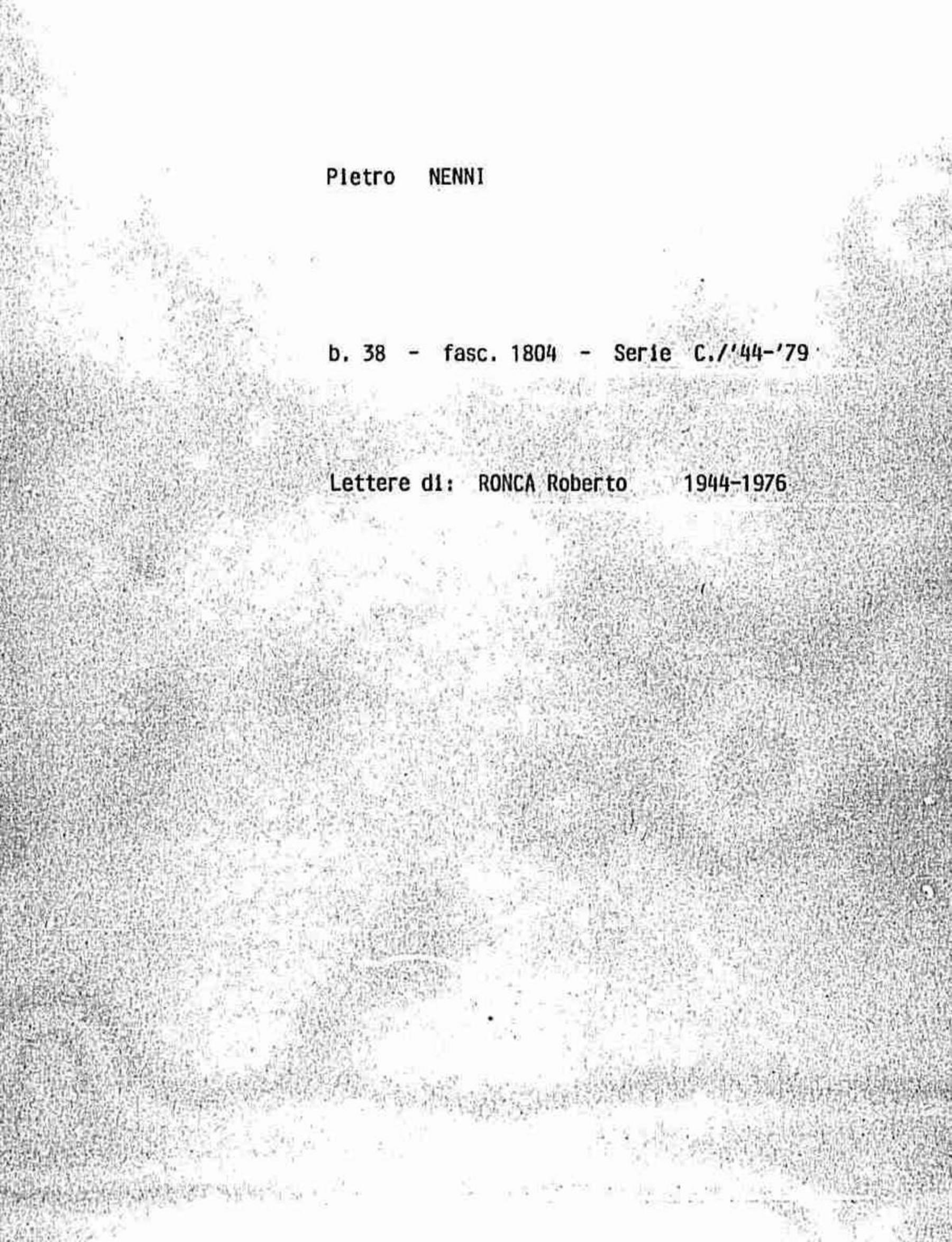 Ronca Roberto, 1944 giu. 29 - 1976 giu. 27