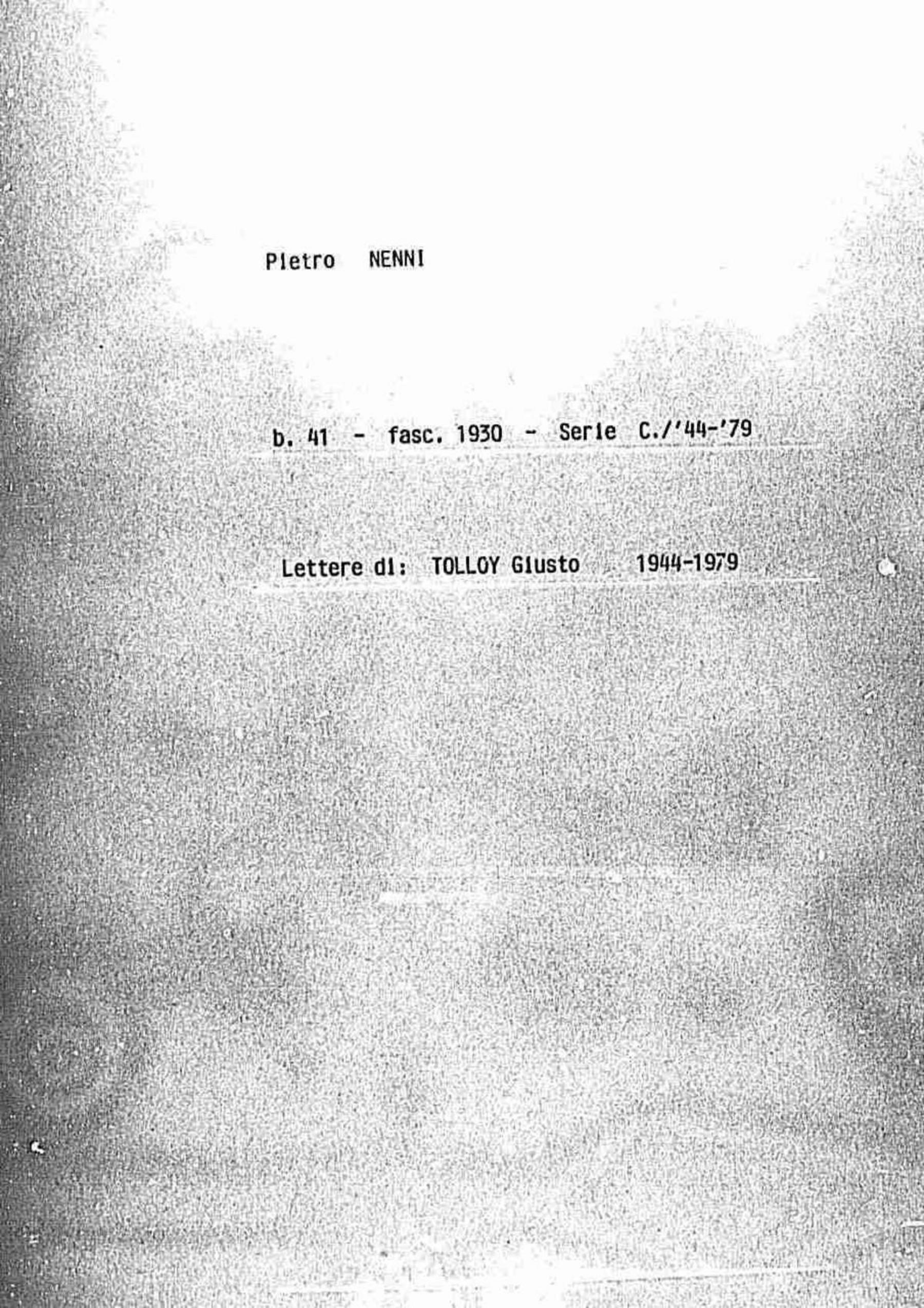 Tolloy Giusto, 1944 nov. 14 - 1979 dic.