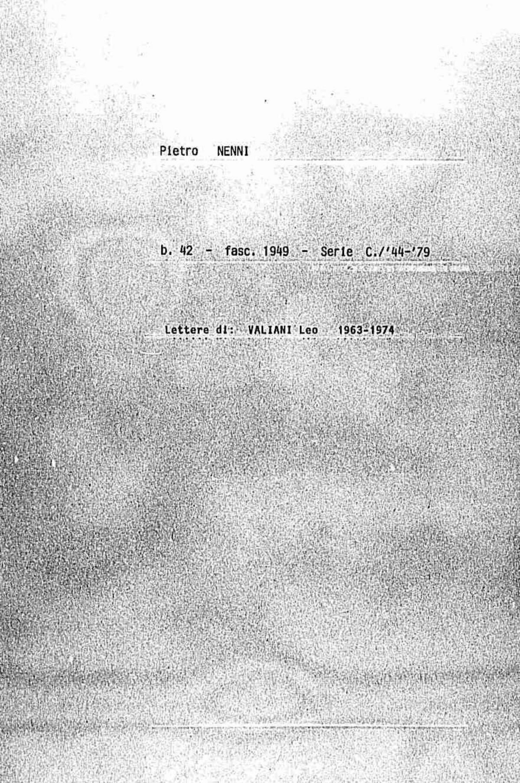 Valiani Leo, 1963 giu. 26 - 1974 ott. 18