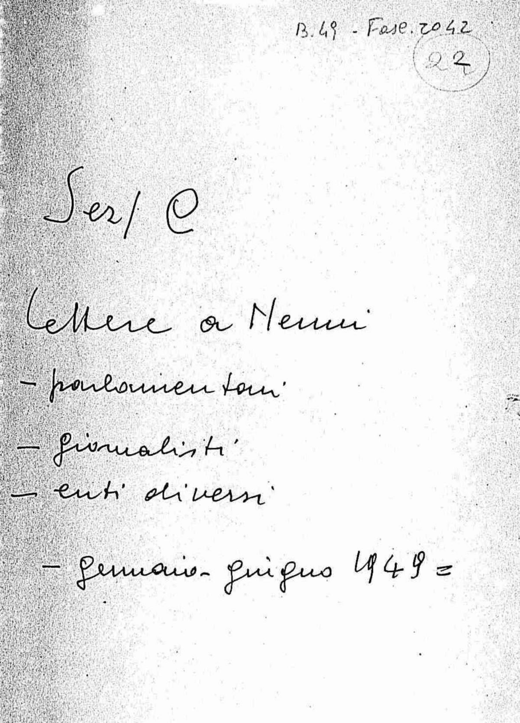 Lettere a Nenni di parlamentari, giornalisti, enti diversi, 1949 gen. - giu.