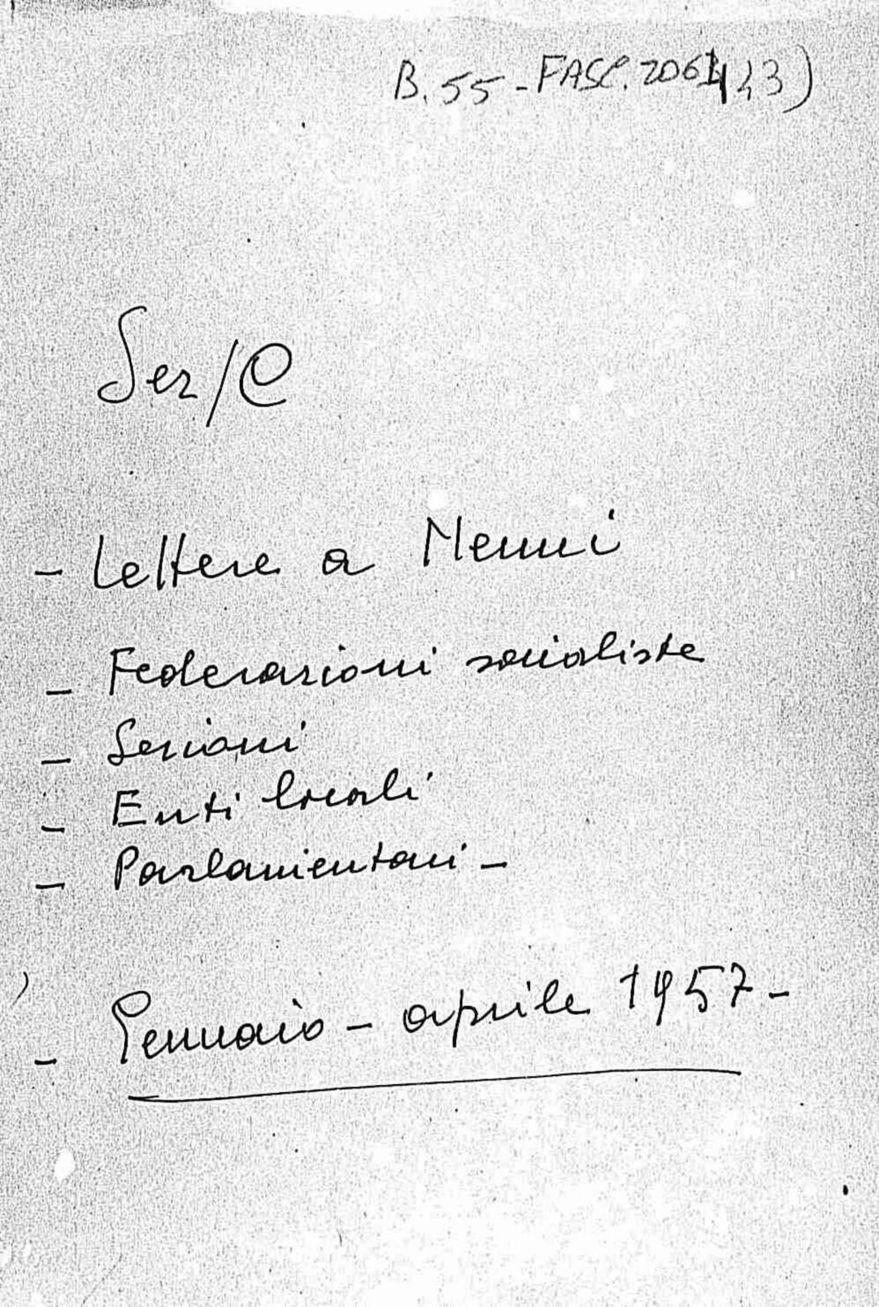 Lettere a Nenni di federazioni socialiste, sezioni, enti locali, parlamentari, 1957 gen. - apr.