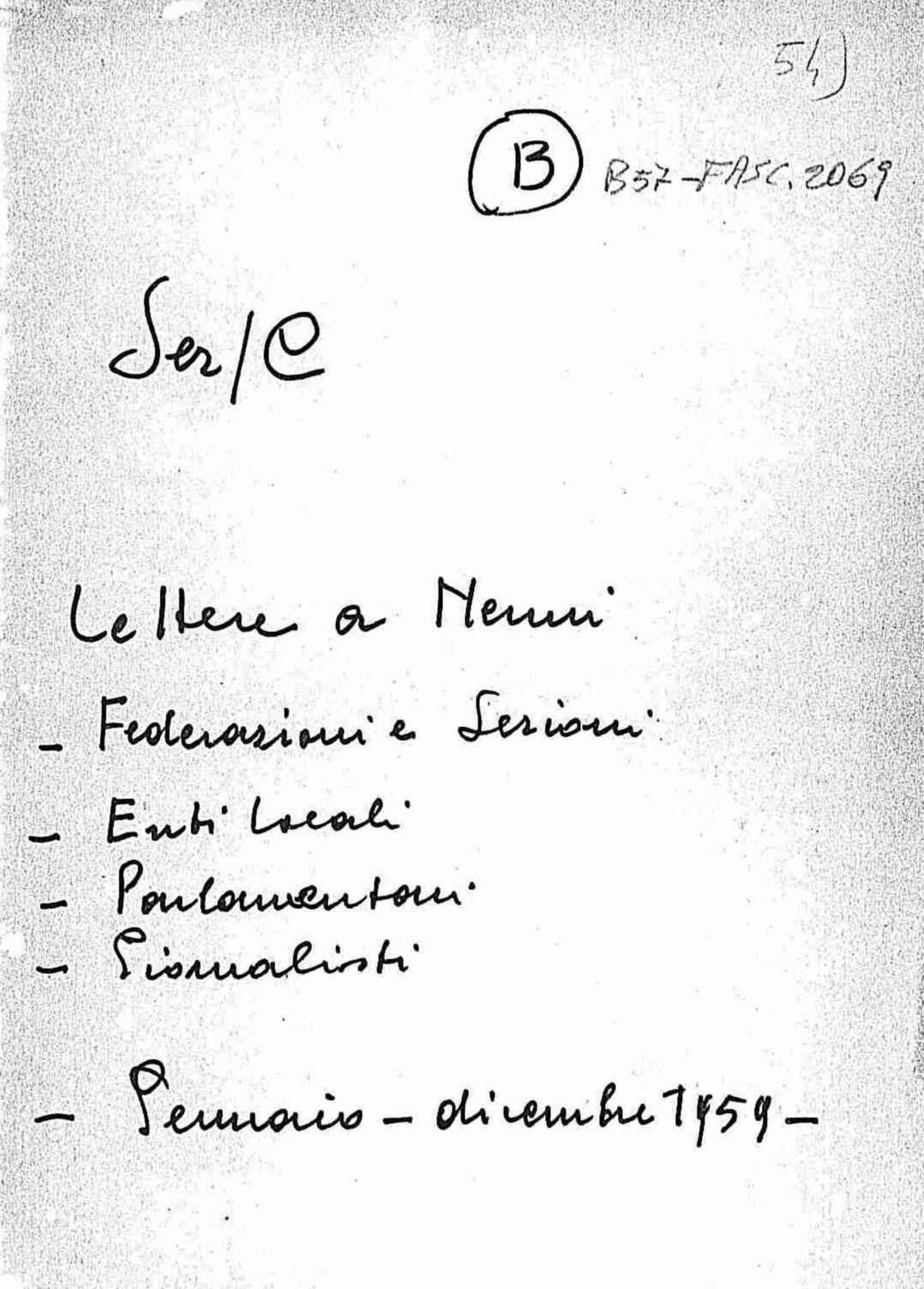Lettere a Nenni di federazioni e sezioni, enti locali, parlamentari, giornalisti, 1959 gen. - dic.