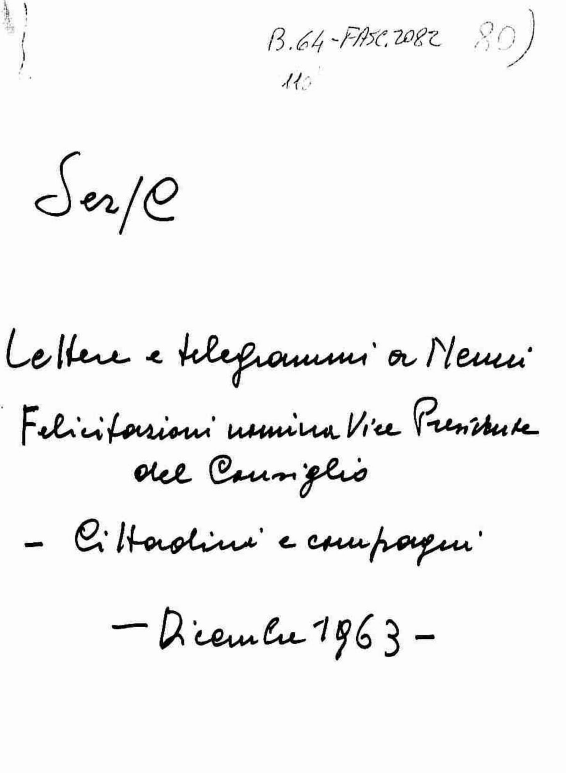 Lettere e telegrammi a Nenni di felicitazioni per la nomina come Vice Presidente del Consiglio, da parte di cittadini e compagni, 1963 dic.