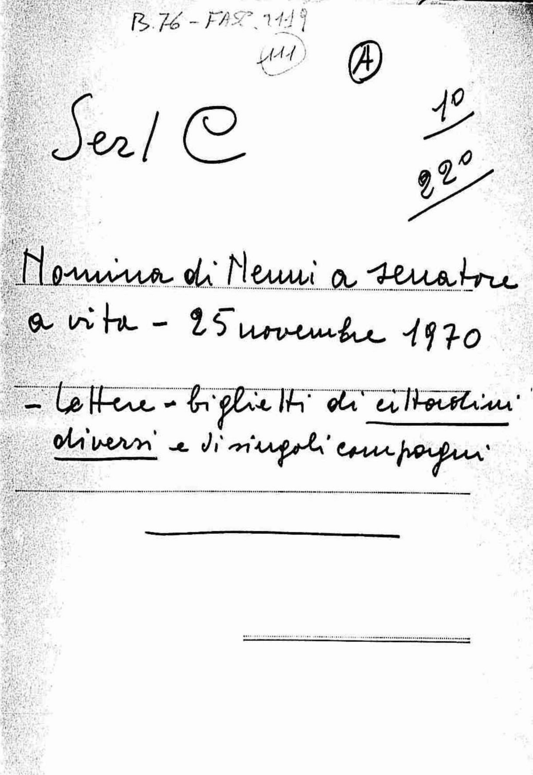 Lettere e biglietti di cittadini diversi e di singoli compagni per la nomina di Pietro Nenni a Senatore a vita, 1970 nov.